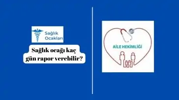 saglik-ocagi-kac-gun-rapor-verebilir